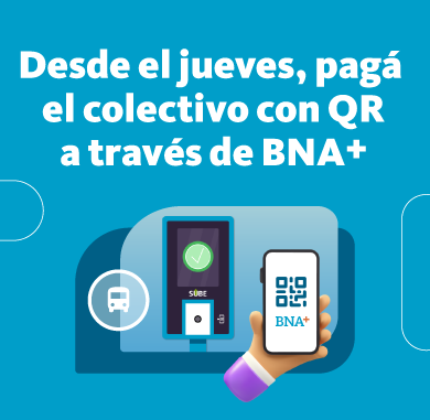 Ahora podés pagar el colectivo con QR a través de BNA+ Ahora podés pagar el colectivo con QR a través de BNA+